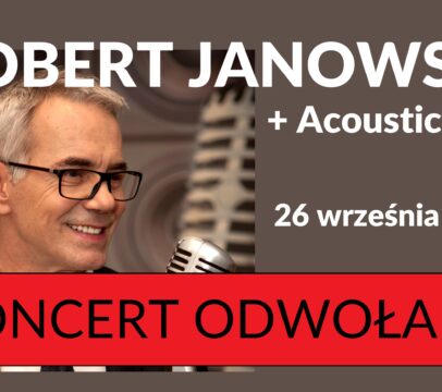 Informacja graficzna o odwołaniu koncertu Roberta Janowskiego 26.09.2020r. w Miejskim Ośrodku Kultury w Wojkowicach
