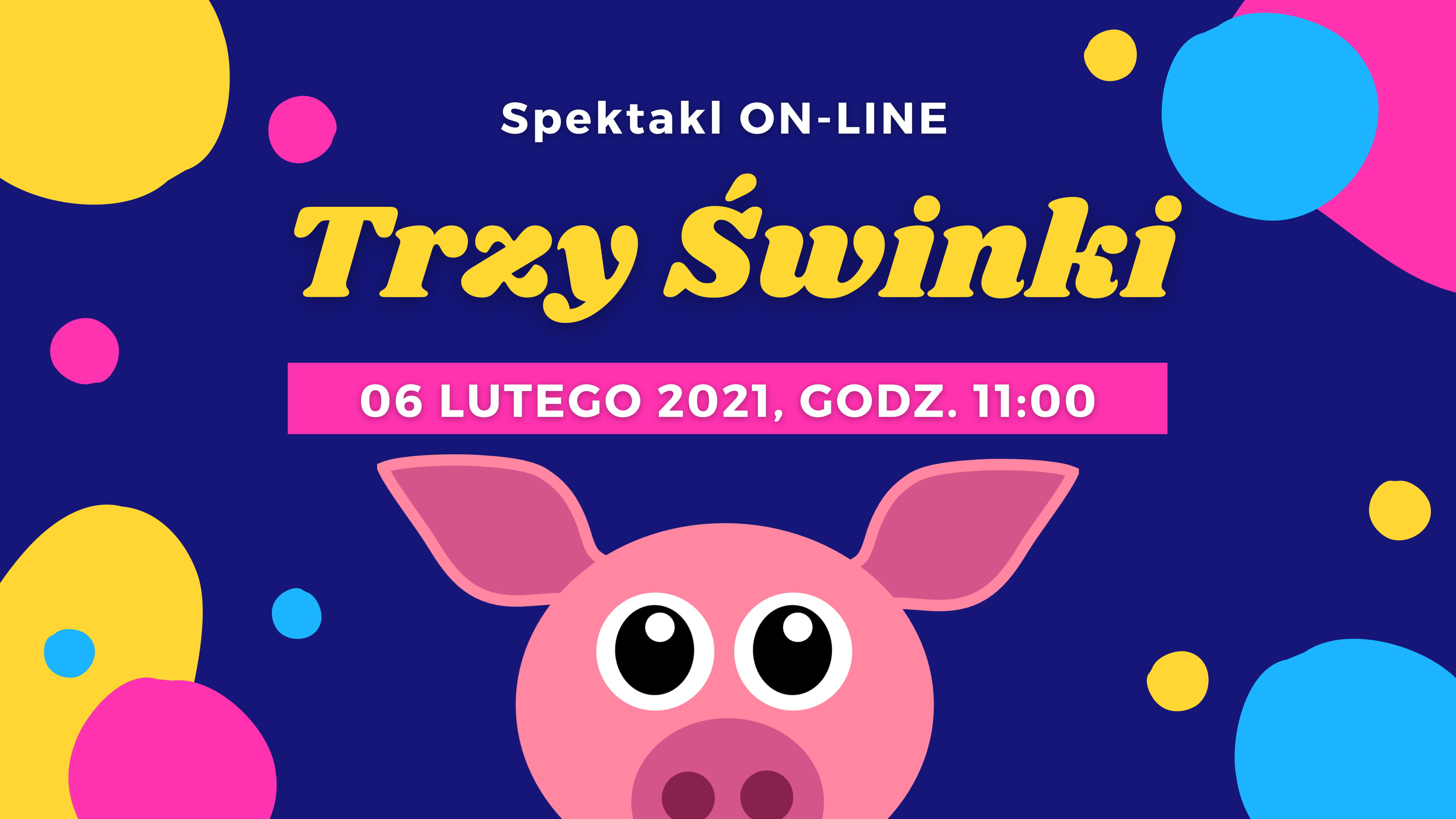 Slider do wydarzenia spektakl dla dzieci onlline "trzy świnki" 6 lutego o godzinie 11