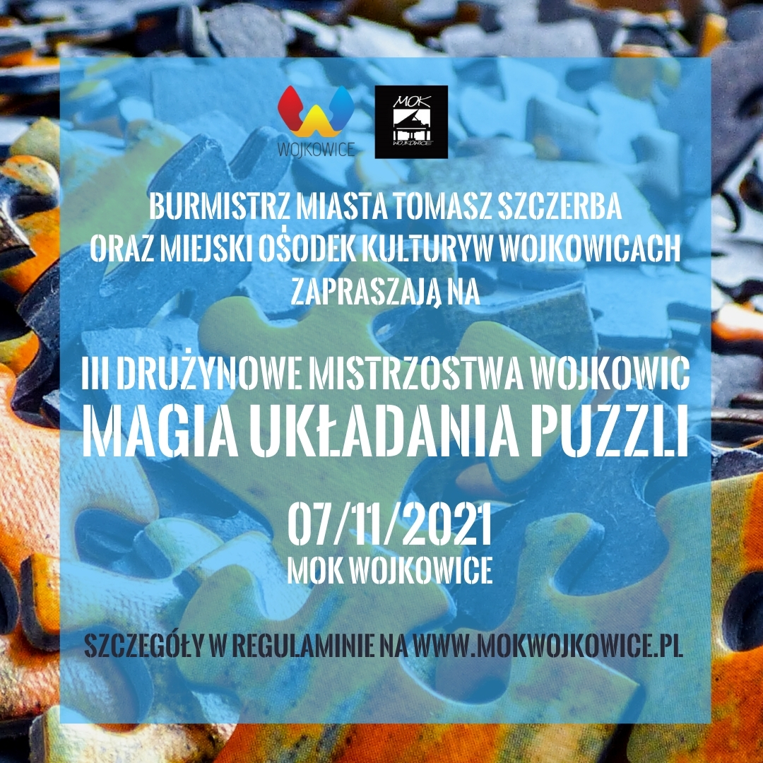 Plakat na imprezę III Drużynowe Mistrzostwa Wojkowic w Układaniu Puzzli "Magia Układania Puzzli"