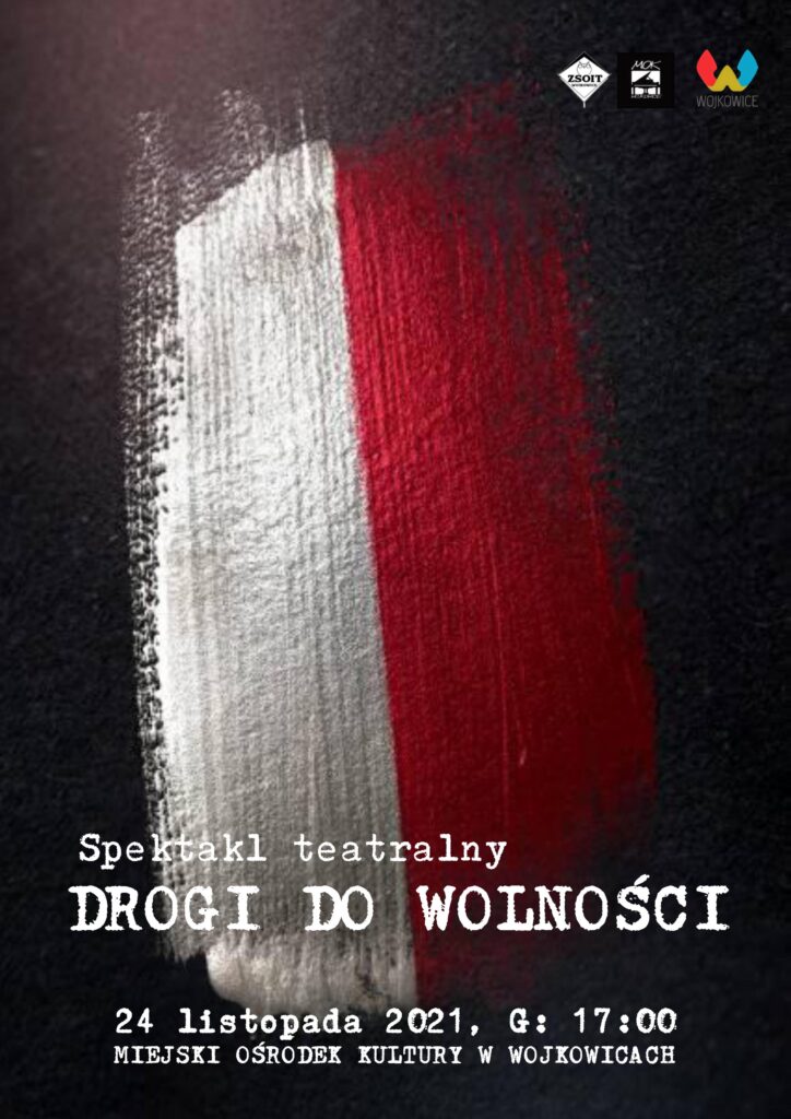 Plakat do spektaklu teatralnego "Drogi do wolności", 10 listopada 2021 o godzinie 17:00 w Miejskim Ośrodku Kultury w Wojkowicach