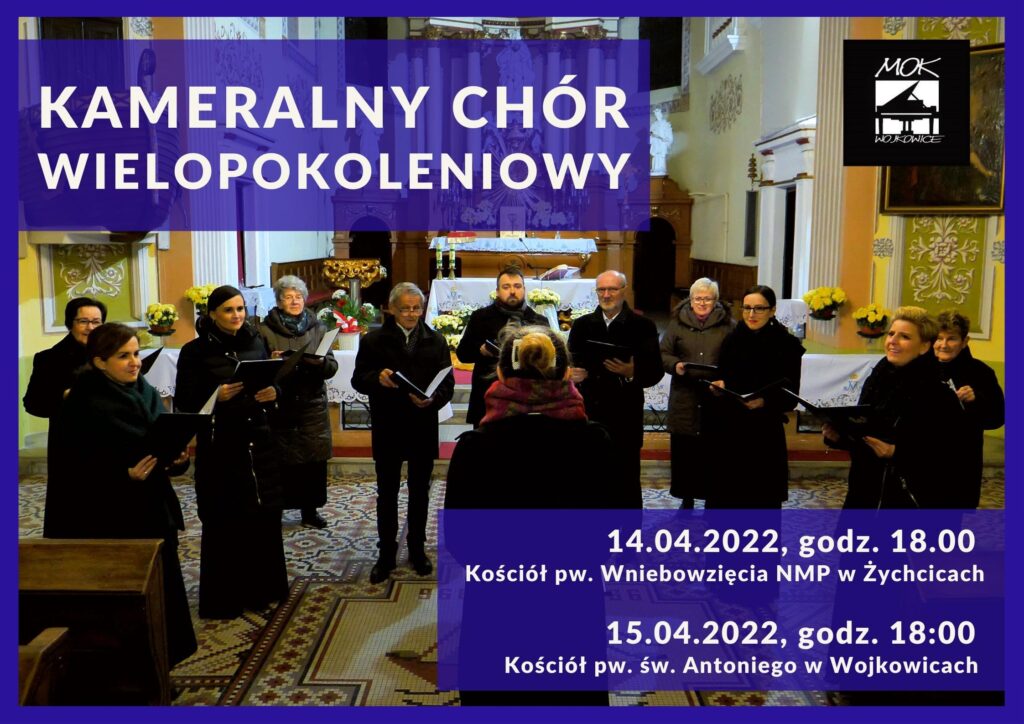 Plakat na koncert Kameralnego Chóru Wielopokoleniowego Miejskiego Ośrodka Kultury w Wojkowicach na Triduum Paschalne 2022 w wojkowickich parafiach. Na zdjęciu widoczni członkowie i dyrygent chóru w kościele.