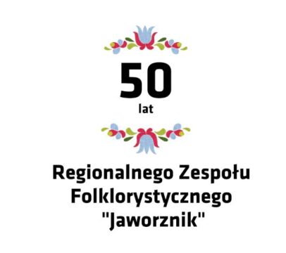50-lecie Regionalnego Zespołu Folklorystycznego "Jaworznik" - 24.09.2022