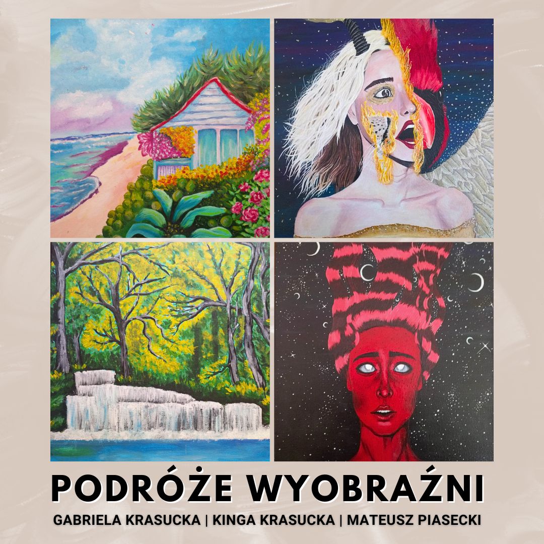 grafika - wystawa Podróże wyobraźni