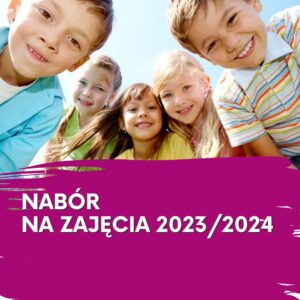 plakat na nabór na zajęcia w sezonie kulturalnym 2023/2024